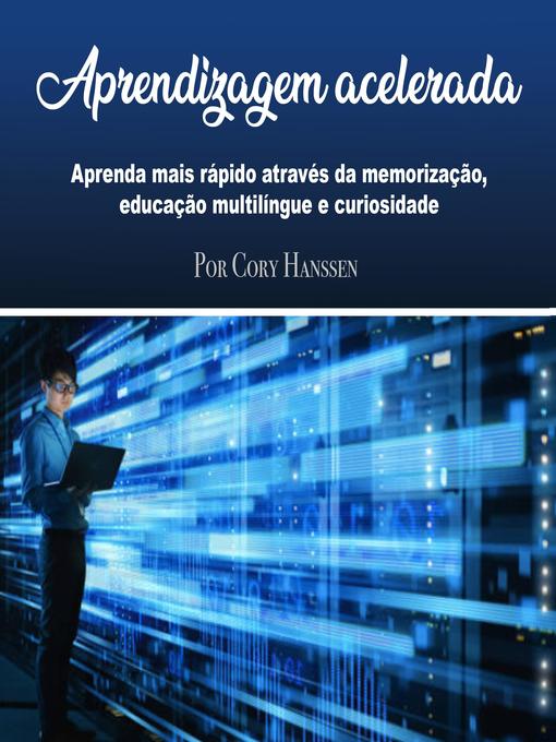 Title details for Aprendizagem acelerada by Cory Hanssen - Available